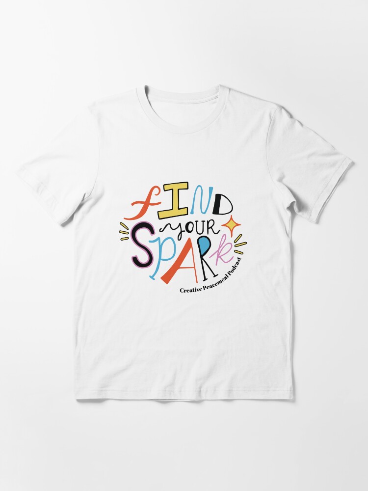 Thumbnail 3 of 7, Essential T-Shirt, Find your spark (colorful) designed and sold by CPPodcast.