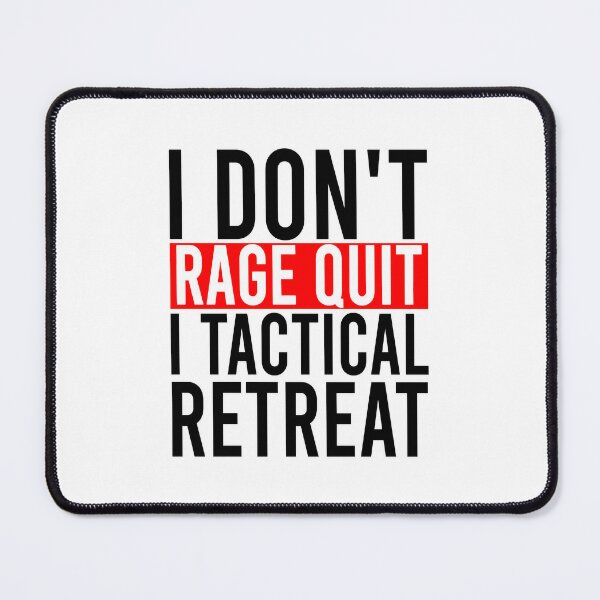 I don't rage quit I tactial retreat Greeting Card for Sale by