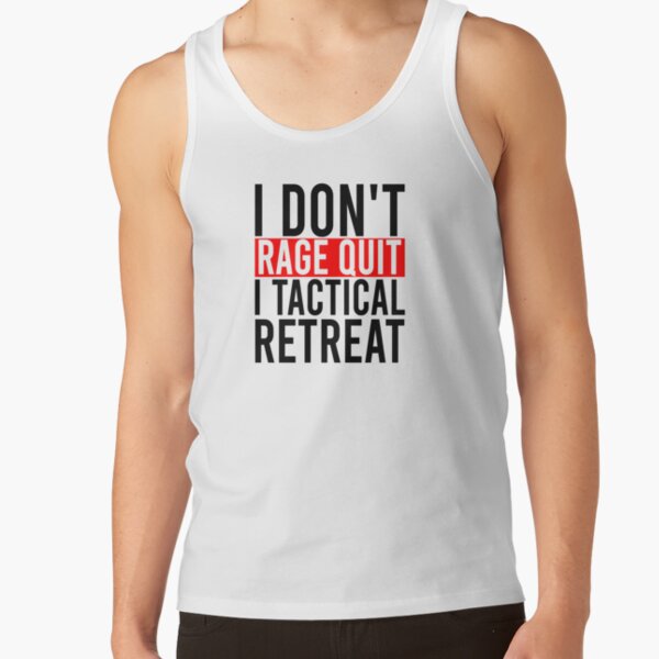 I don't rage quit I tactial retreat | Greeting Card