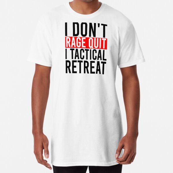 I don't rage quit I tactial retreat | Greeting Card