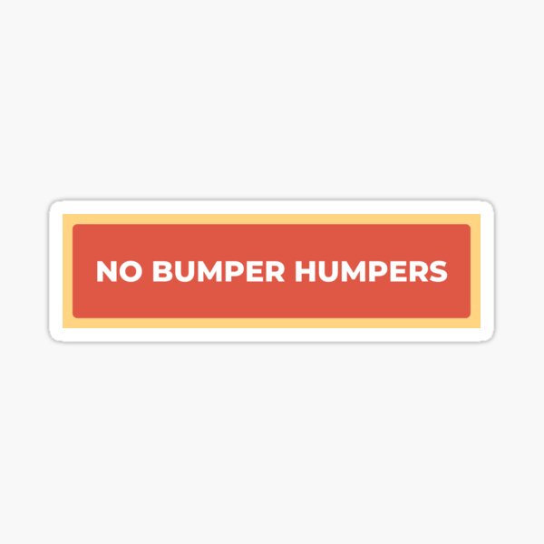 Sticker Displays - Humper Bumper