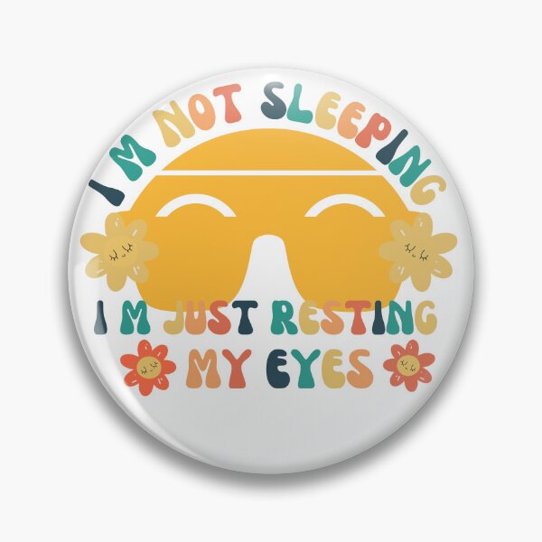 Item preview, I M Not Sleeping I M Just Resting My Eyes designed and sold by designerpriti.