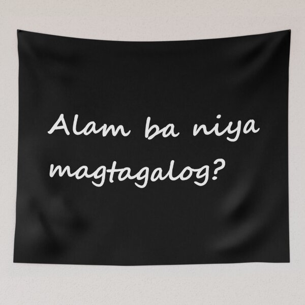 Item preview, Alam ba niya magtagalog? = Does he/she know Tagalog? designed and sold by PabloBSanchez.