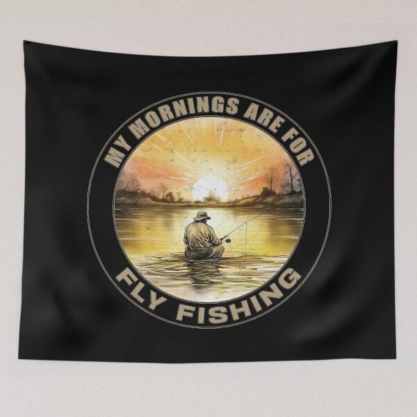 Item preview, My Mornings Are For Fly Fishing - A Fly Fishing Design designed and sold by Mindful-Designs.