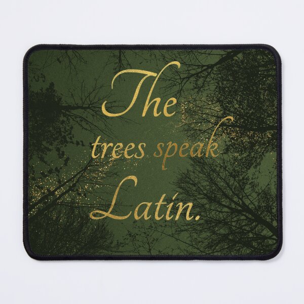 Item preview, The trees speak Latin. designed and sold by addict2reading.