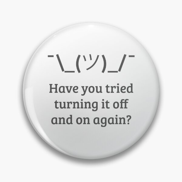 Item preview, Have you tried turning it off and on again (IT help desk) designed and sold by DundeeCakes.