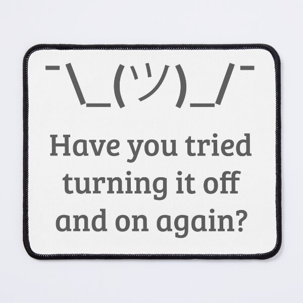 Item preview, Have you tried turning it off and on again (IT help desk) designed and sold by DundeeCakes.