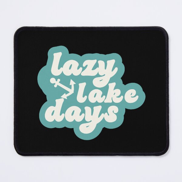 Item preview, Lazy Lake Days designed and sold by millionair3.