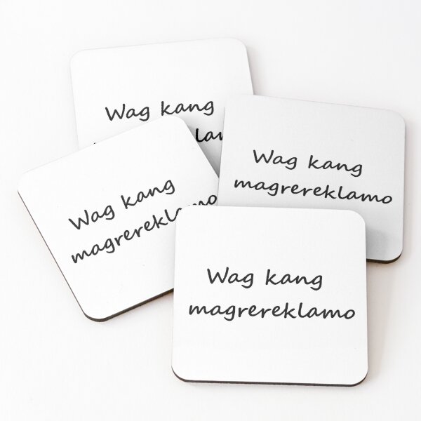 Item preview, Wag kang magrereklamo = Don't complain TAGALOG designed and sold by PabloBSanchez.