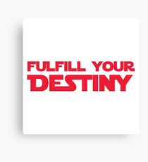 STAR WARS - "Fulfill Your Destiny" Canvas Print