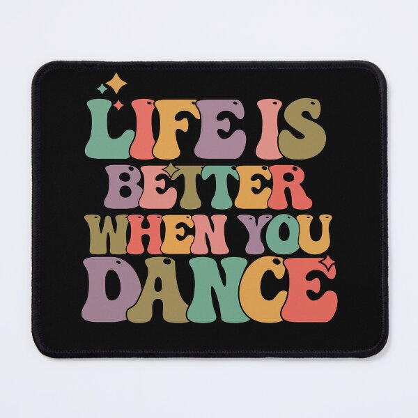 Item preview, Life is Better When You Dance - Dance Lovers designed and sold by LounisArt.
