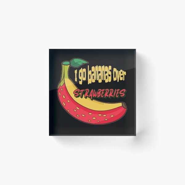 Item preview, I Go Bananas Over Strawberries designed and sold by GrumpyFella.