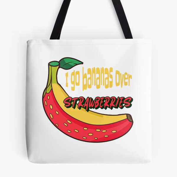 Item preview, I Go Bananas Over Strawberries designed and sold by GrumpyFella.