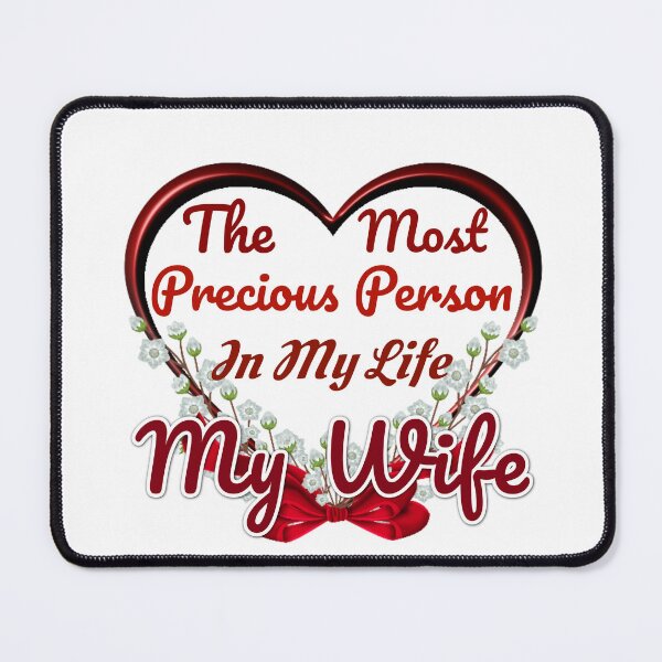 Item preview, The Most Precious Person In My Life "My Wife" designed and sold by Pebasfa.
