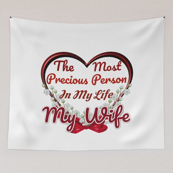 Item preview, The Most Precious Person In My Life "My Wife" designed and sold by Pebasfa.
