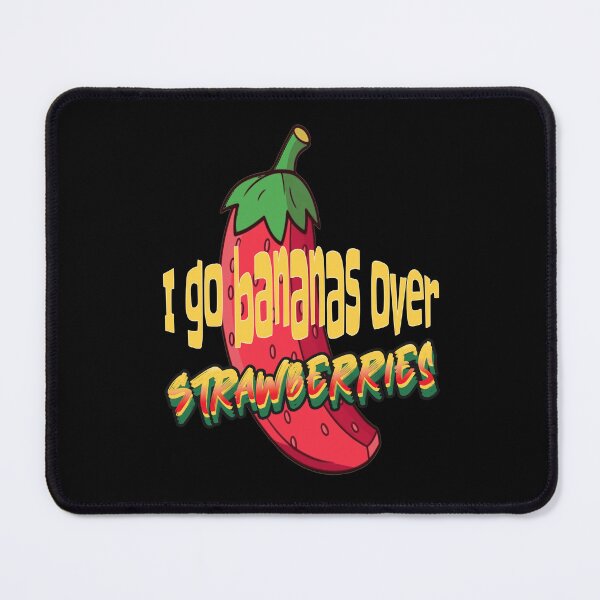 Item preview, I Go Bananas Over Strawberries designed and sold by GrumpyFella.