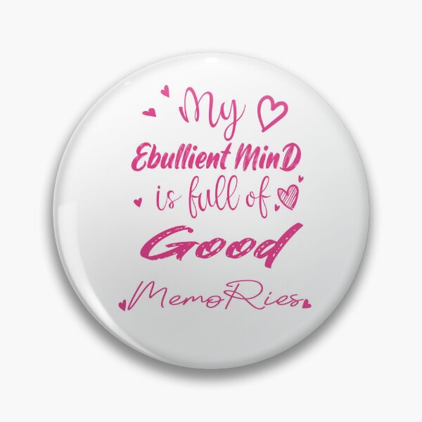 Item preview, My Ebullient Mind Is Full Of Good Memories designed and sold by ABDOULAH.