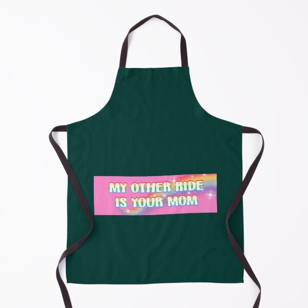 Item preview, my other ride is your mom   designed and sold by Tylarpray.