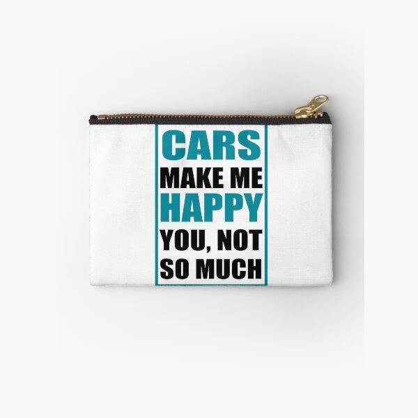Item preview, Cars Make Me Happy - Funny Car Quote designed and sold by Michaary.
