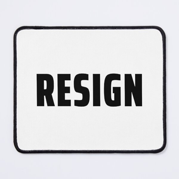 Item preview, Black Resign designed and sold by ViewerEqualsPhoton.