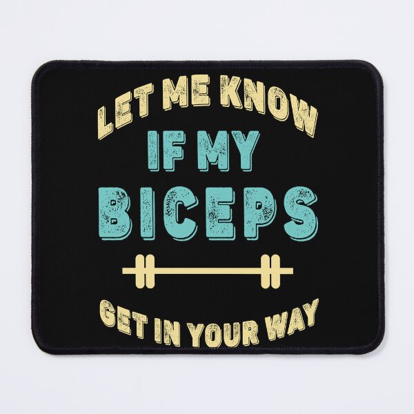 Item preview, Let Me Know If My Biceps Get In Your Way (Funny Gym Quotes) designed and sold by Gerald Waters.