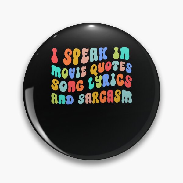Item preview, Funny I Speak In Movie Quotes Song Lyrics and Sarcasm Humort Gift designed and sold by TMelonShop.