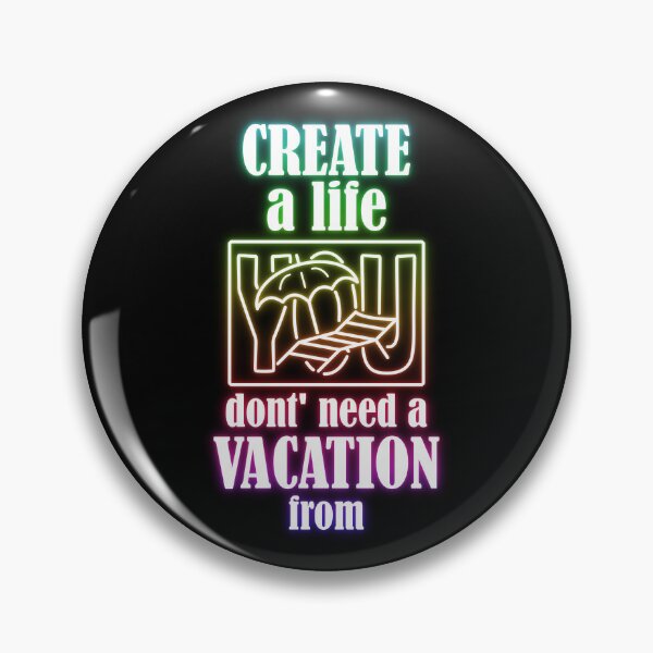 Item preview, Neon colored artwork - A life you don't need vacation from designed and sold by llooddroos.