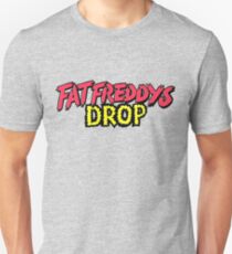 fat freddys drop Unisex T-Shirt