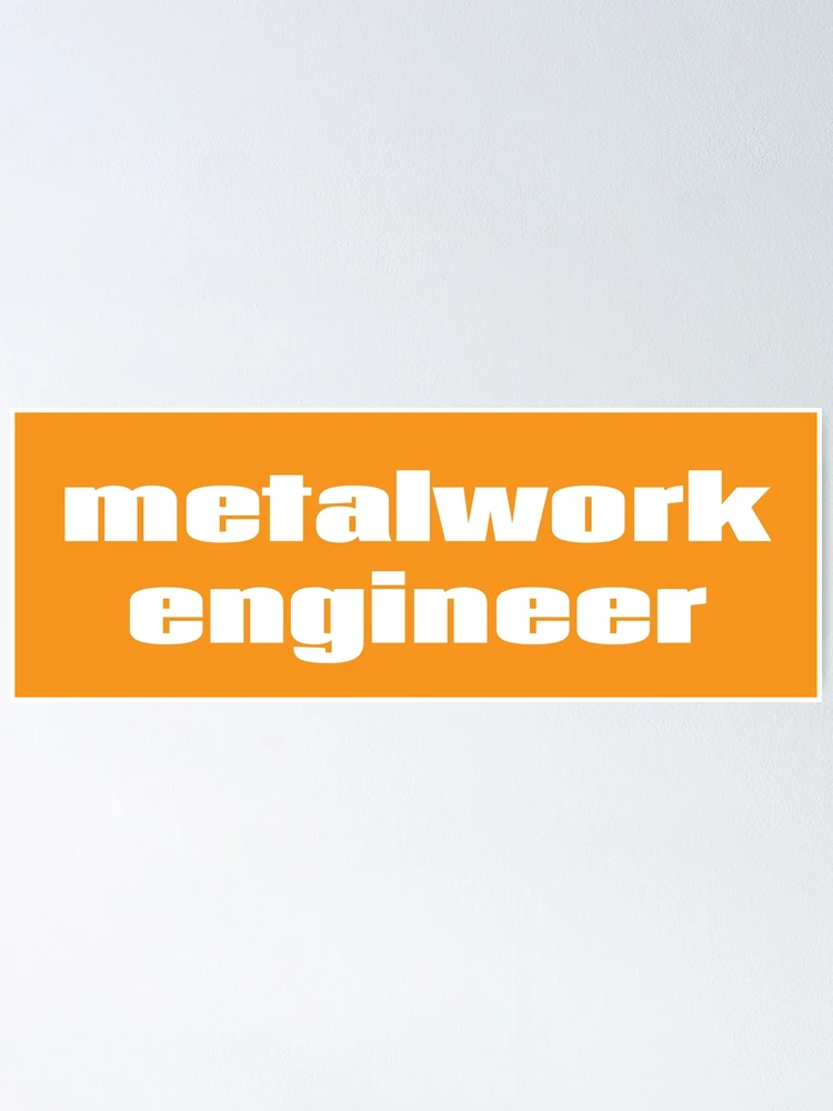 Thumbnail 1 of 3, Poster, Metalwork Engineer designed and sold by ProjectRobotics.