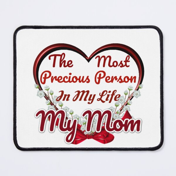 Item preview, The Most Precious Person n My Life "My Mom"  designed and sold by Pebasfa.