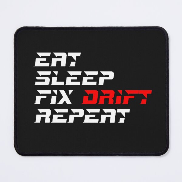 Item preview, EAT SLEEP FIX DRIFT REPEAT designed and sold by Djisalo.