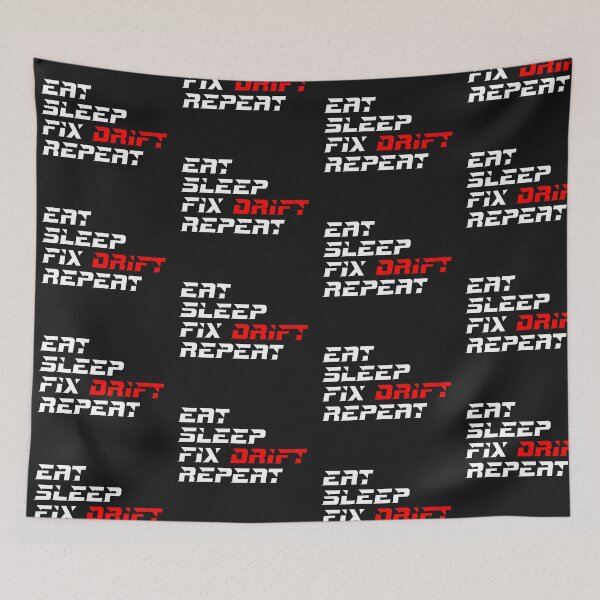 Item preview, EAT SLEEP FIX DRIFT REPEAT designed and sold by Djisalo.