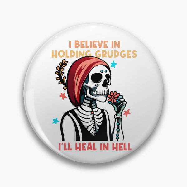Item preview, i believe in holding grudges i'll heal in hell designed and sold by Night0wls.