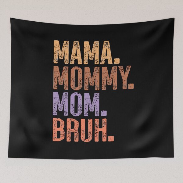 Item preview, Mamá mamá mamá Bruh diseño de texto designed and sold by coolteesok.