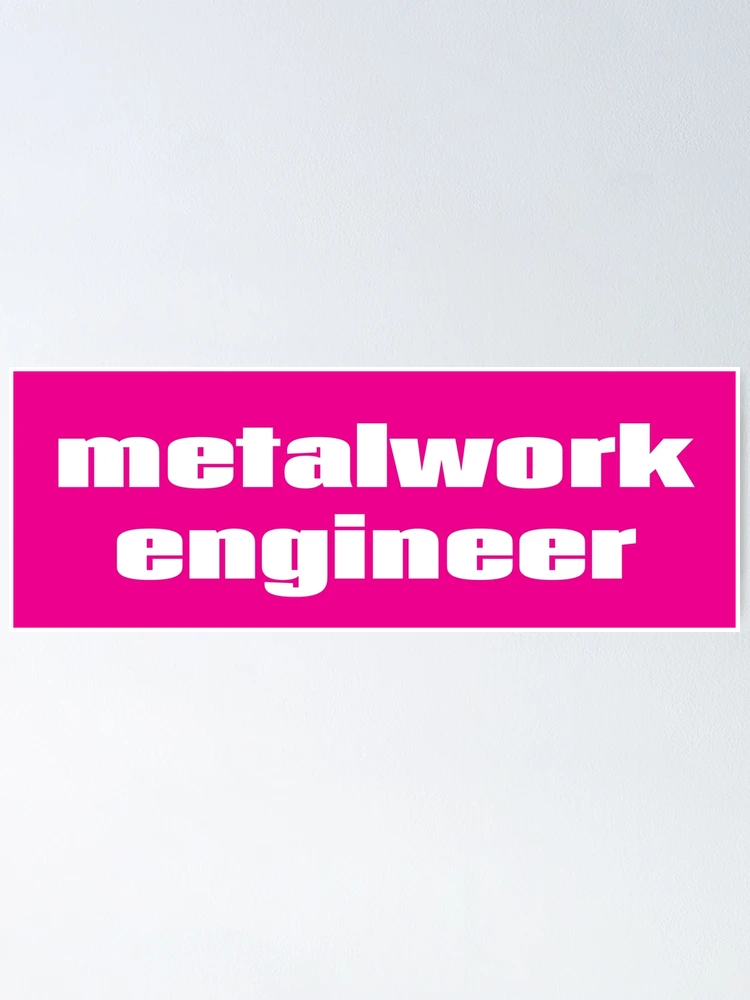 Thumbnail 1 of 3, Poster, Metalwork Engineer designed and sold by ProjectRobotics.
