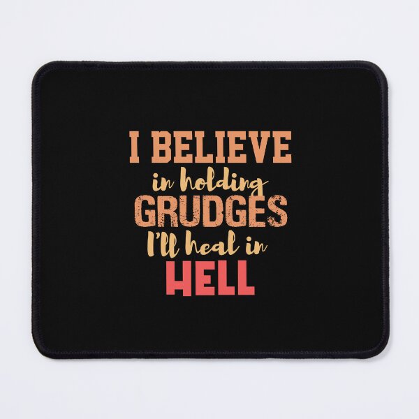 Item preview, believe in holding grudges i'll heal in hell designed and sold by Night0wls.