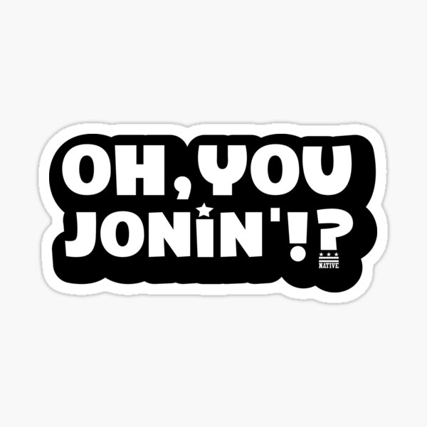 Oh You Jonin' (citizen) Sticker