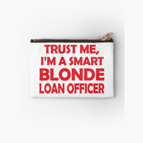 Item preview, Trust Me, I'm A Smart Blonde Loan Officer designed and sold by flipper42.