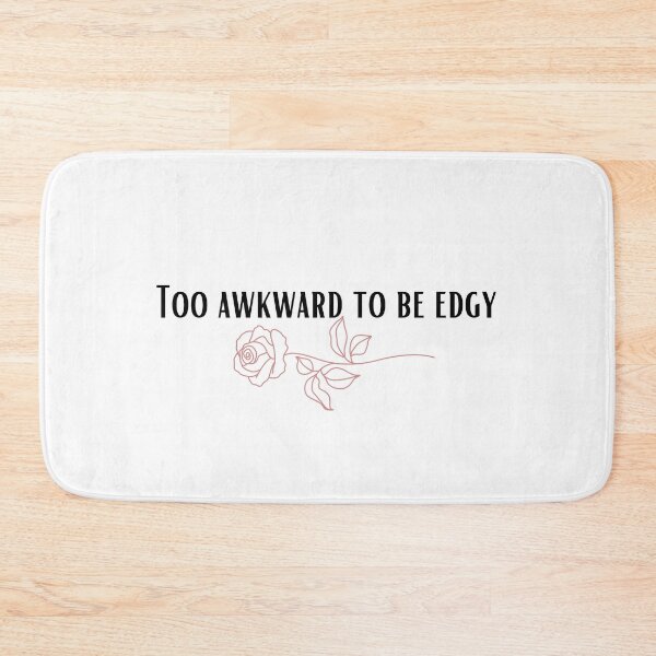 Item preview, Too awkward to be edgy rose quote  designed and sold by P3113creates.