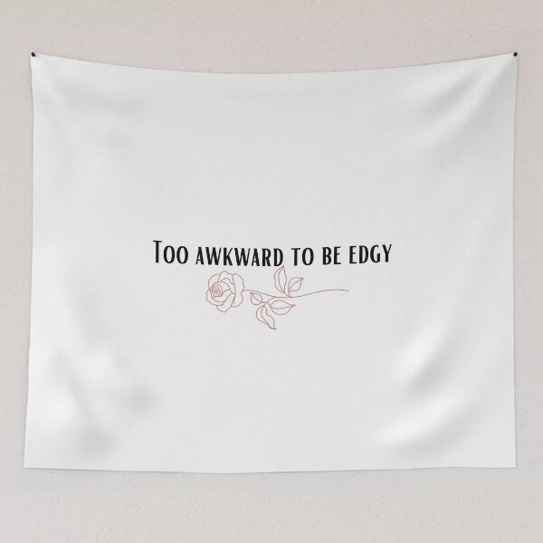Item preview, Too awkward to be edgy rose quote  designed and sold by P3113creates.