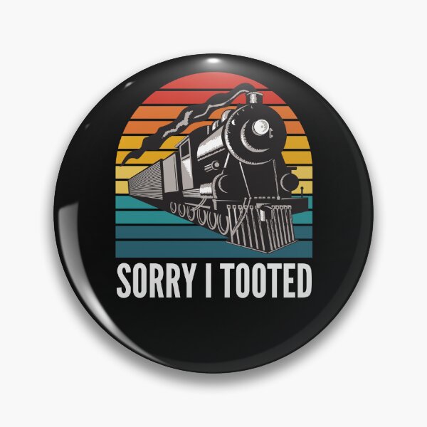 Artikelvorschau, Sorry I Tooted, Funny Train Lovers, Funny Locomotive & Railroad entworfen und verkauft von Cryptohaven.