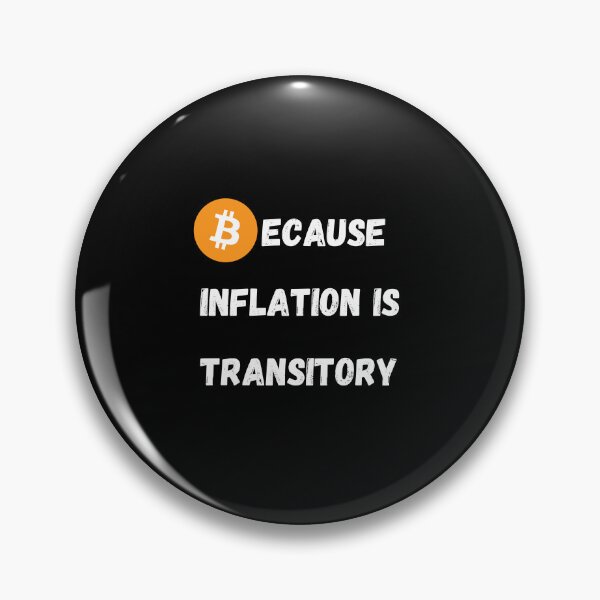Item preview, Bitcoin - Because Inflation Is Transitory Design designed and sold by RektRepublic.