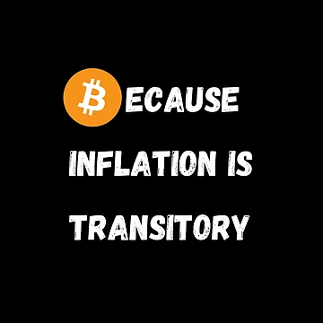 Artwork thumbnail, Bitcoin - Because Inflation Is Transitory Design by RektRepublic