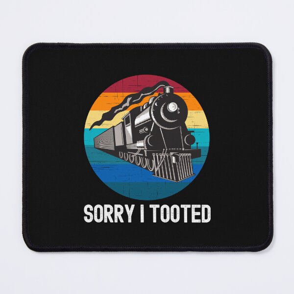 Item preview, Sorry I Tooted, Funny Train Lovers, Funny Locomotive & Railroad, Model Train Collector designed and sold by Cryptohaven.