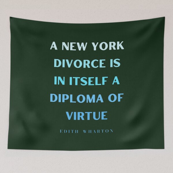 Item preview, Edith Wharton quote: A New York divorce is in itself a diploma of virtue designed and sold by artbleed.