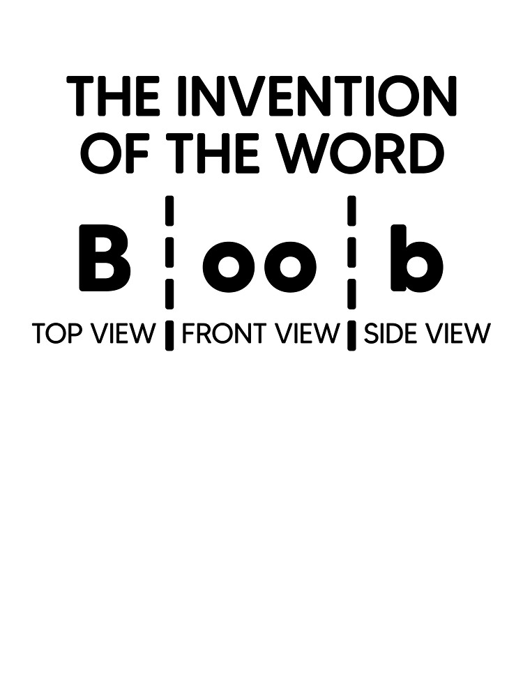 The Invention Of The Word Boob Kids T-Shirt for Sale by noormixx