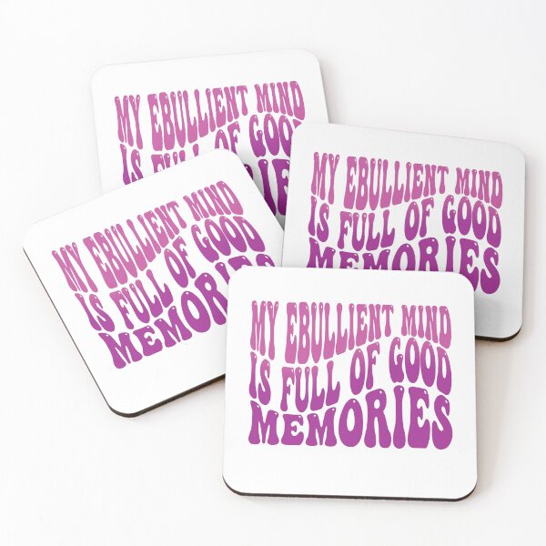 Item preview, My Ebullient Mind Is Full Of Good Memories designed and sold by ABDOULAH.