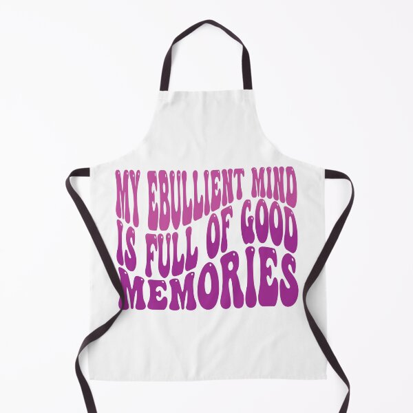 Item preview, My Ebullient Mind Is Full Of Good Memories designed and sold by ABDOULAH.