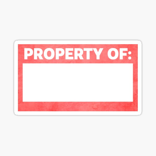 quot Red Property of: sticker Name Tag quot Sticker for Sale by shirkides quot Red Property of: sticker Name Tag quot Sticker for Sale by shirkides