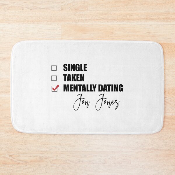 Item preview, Mentally Dating Jon Jones designed and sold by WisGraphiDesign.